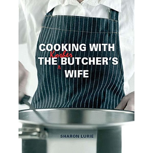 Cooking with the Kosher Butcher's Wife, Sharon Lurie