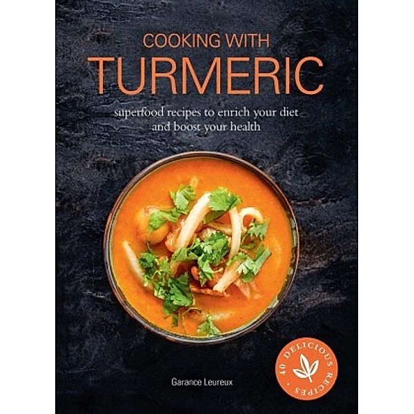 Cooking with Turmeric, Granance Leureux