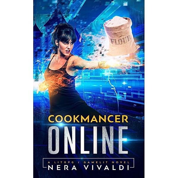 Cookmancer Online: A LitRPG / GameLit Novel, Nera Vivaldi