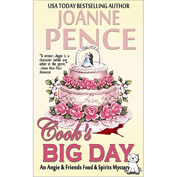 Cook's Big Day (The Angie & Friends Food & Spirits Mysteries, #0) / The Angie & Friends Food & Spirits Mysteries, Joanne Pence