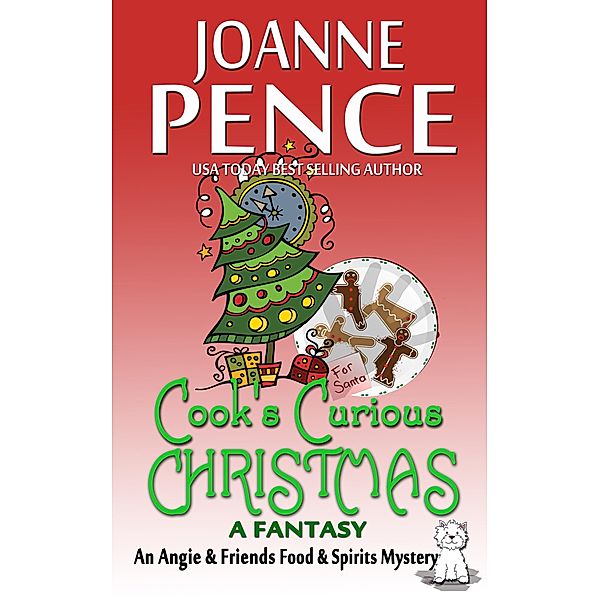 Cook's Curious Christmas - A Fantasy (The Angie & Friends Food & Spirits Mysteries, #0) / The Angie & Friends Food & Spirits Mysteries, Joanne Pence