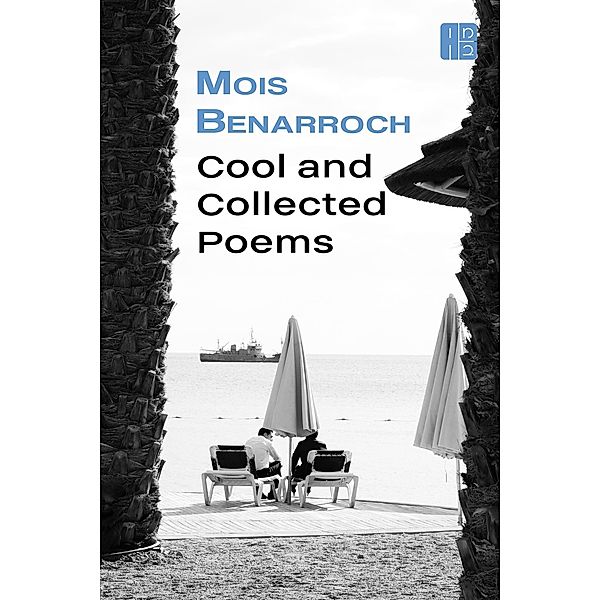 Cool and Collected Poems, Mois Benarroch