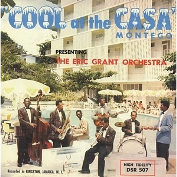Cool At The Casa Montego, Eric Orchestra,the Grant