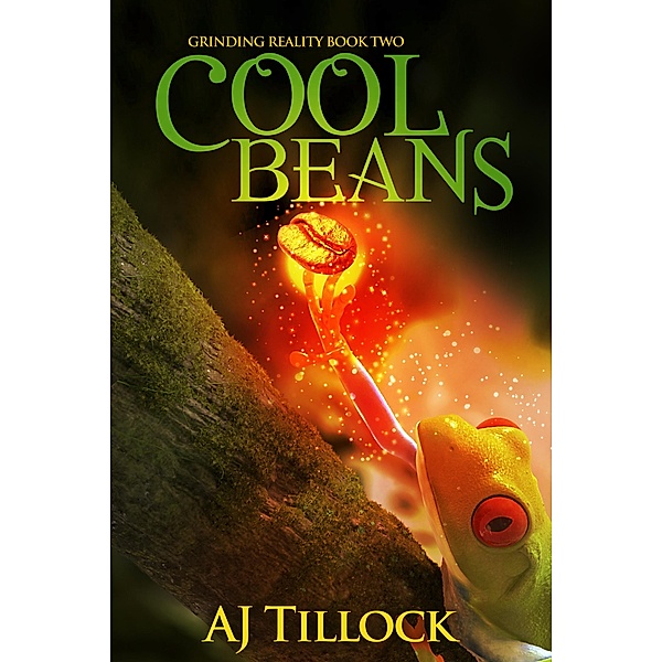 Cool Beans (Grinding Reality, #2) / Grinding Reality, Aj Tillock