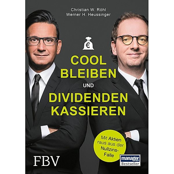 Cool bleiben und Dividenden kassieren, Werner H. Heussinger, Christian W. Röhl