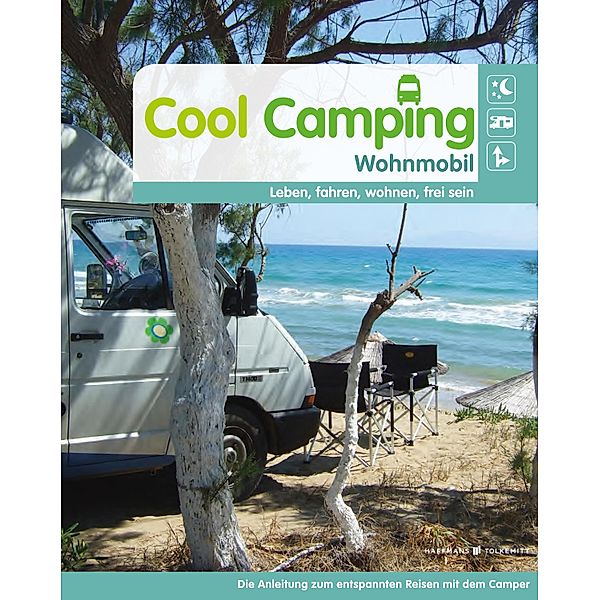 Cool Camping Wohnmobil / Cool Camping, Susanne Flachmann