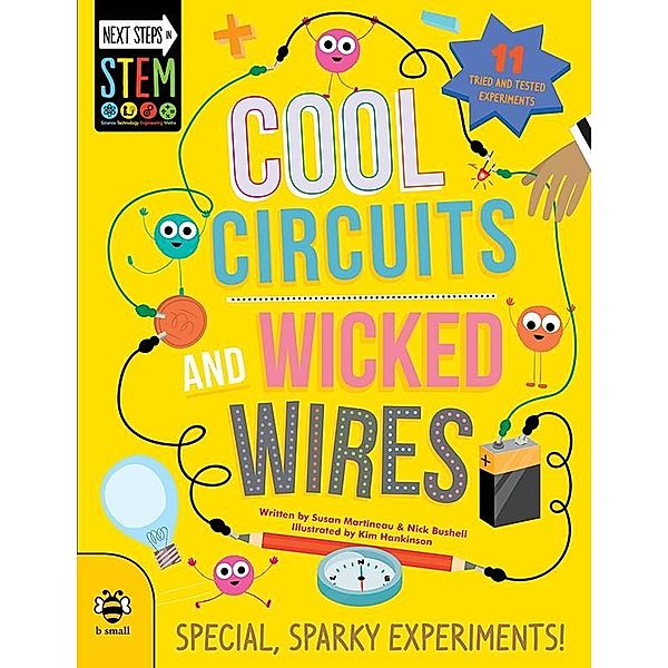 Cool Circuits and Wicked Wires / b small publishing, Susan Martineau