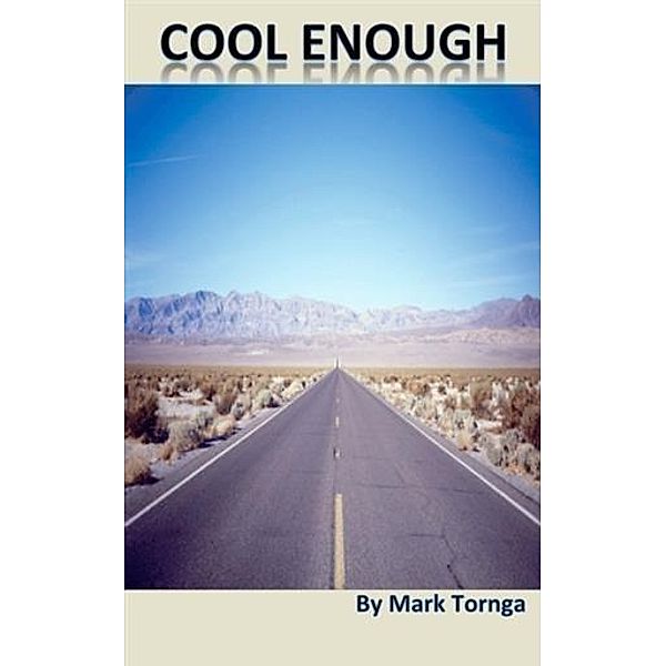 Cool Enough, Mark Tornga