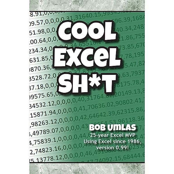 Cool Excel Sh*t, Bob Umlas