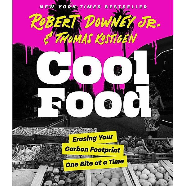 Cool Food, Robert Downey, Thomas Kostigen