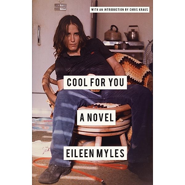 Cool for You, Eileen Myles