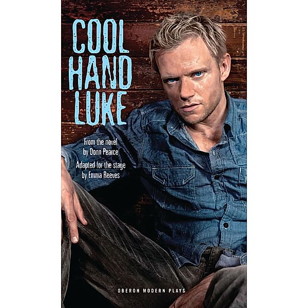 Cool Hand Luke / Oberon Modern Plays, Donn Pearce