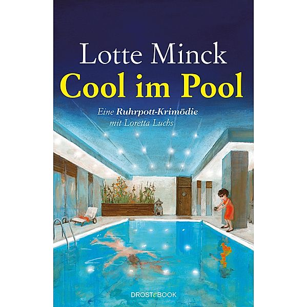 Cool im Pool / Loretta Luchs Bd.6, Lotte Minck