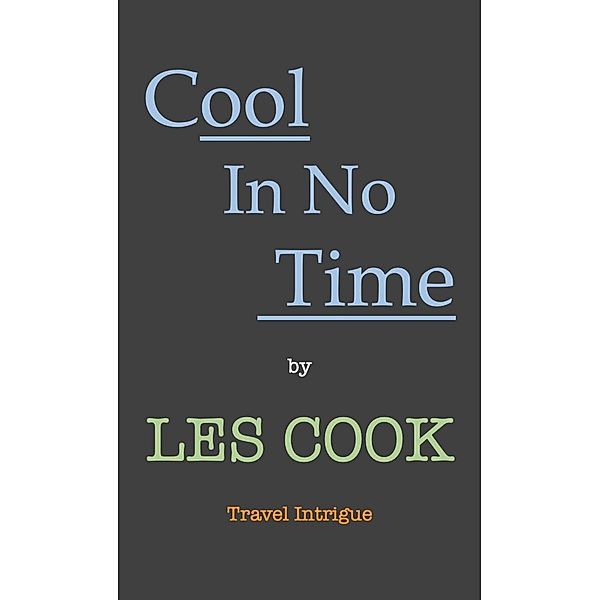 Cool In No Time, Les Cook