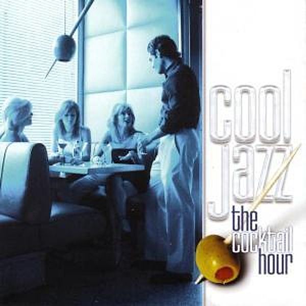 Cool Jazz-The Cocktail Hour, Diverse Interpreten