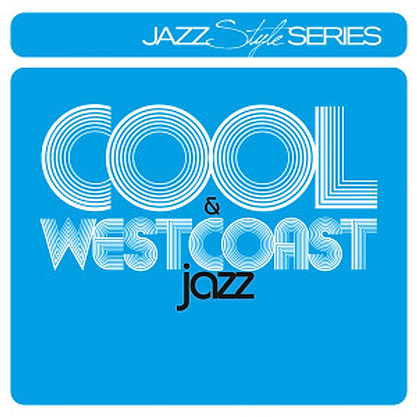 Cool Jazz & Westcoast Jazz, Diverse Interpreten