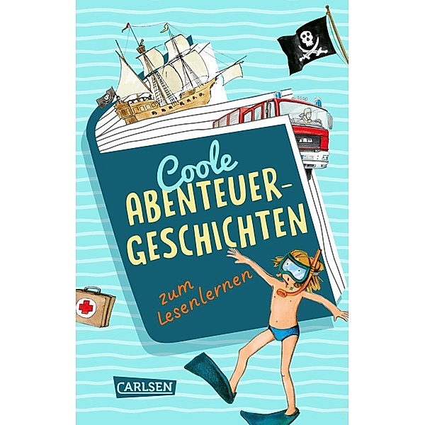Coole Abenteuer-Geschichten zum Lesenlernen, Sabine Ludwig, Christa Holtei, Wolfram Hänel, Ulrike Gerold