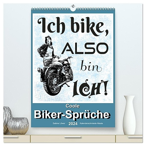 Coole Biker-Sprüche (hochwertiger Premium Wandkalender 2024 DIN A2 hoch), Kunstdruck in Hochglanz, Sabine Löwer