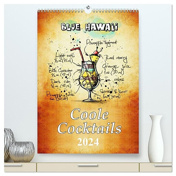 Coole Cocktails (hochwertiger Premium Wandkalender 2024 DIN A2 hoch), Kunstdruck in Hochglanz, Peter Roder