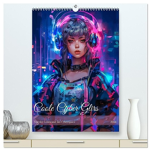 Coole Cyber Girls (hochwertiger Premium Wandkalender 2024 DIN A2 hoch), Kunstdruck in Hochglanz, Steffen Gierok-Latniak