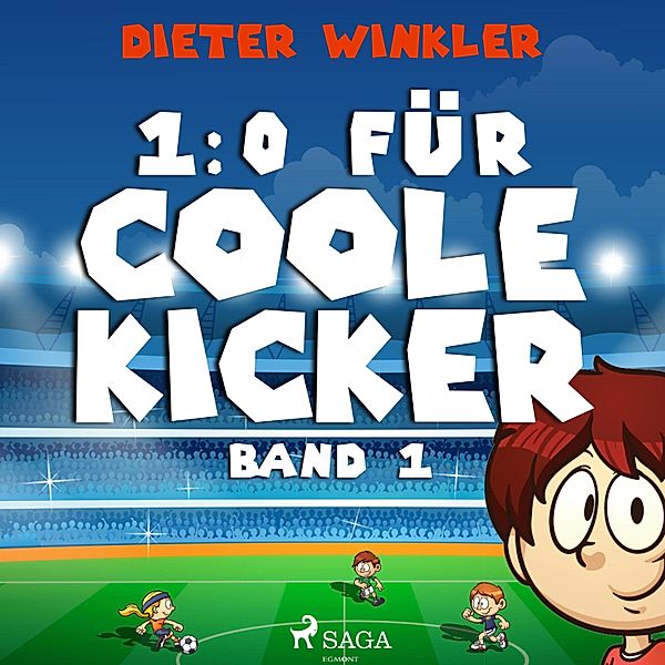 Coole Kicker, schnelle Tore - 1 - 1:0 für Coole Kicker - Band 1, Winkler Dieter