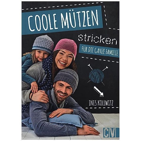 Coole Mützen stricken, Ines Kollwitz