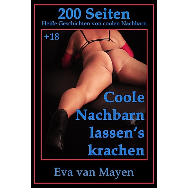 Coole Nachbarn lassen's krachen, Eva van Mayen