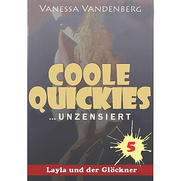Coole Quickies 5 / Coole Quickies Bd.5, Vanessa Vandenberg