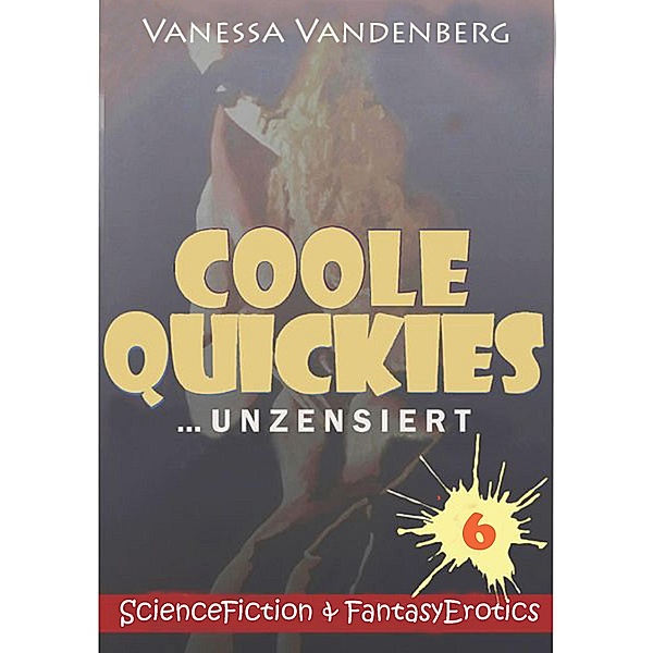 Coole Quickies 6 / Coole Quickies Bd.6, Vanessa Vandenberg