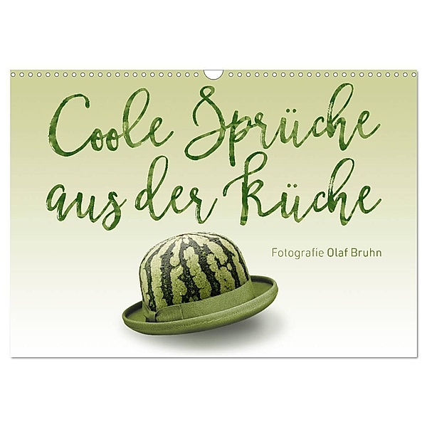 Coole Sprüche aus der Küche (Wandkalender 2024 DIN A3 quer), CALVENDO Monatskalender, Olaf Bruhn