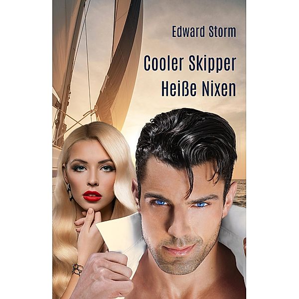 Cooler Skipper - Heiße Nixen, Edward Storm