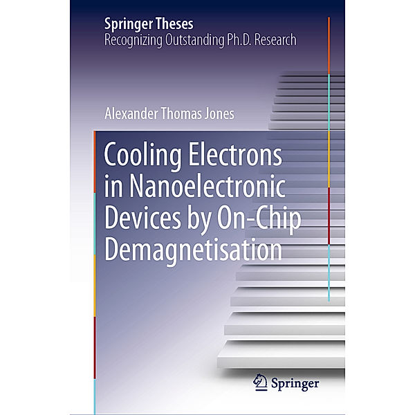 Cooling Electrons in Nanoelectronic Devices by On-Chip Demagnetisation, Alexander Thomas Jones