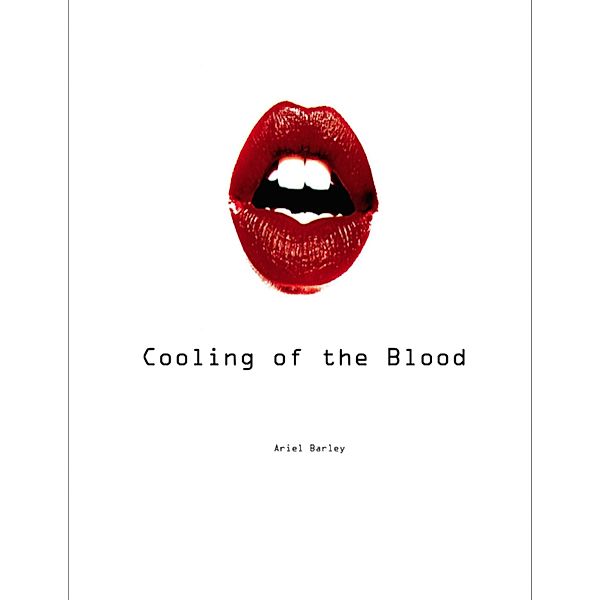 Cooling of the Blood, Ariel Barley