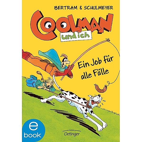 Coolman und ich Band 4: Ein Job für alle Fälle, Rüdiger Bertram