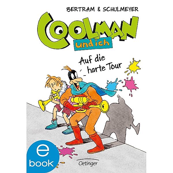 Coolman und ich Band 7: Auf die harte Tour, Rüdiger Bertram