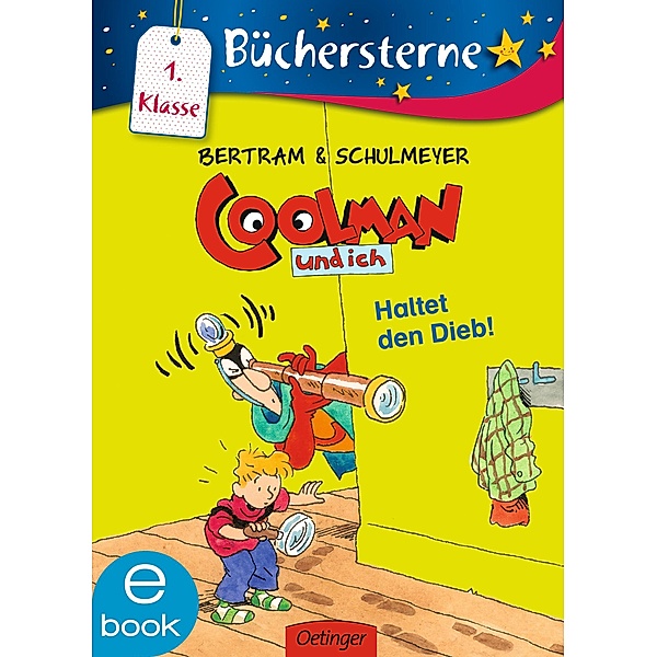 Coolman und ich. Haltet den Dieb! / Büchersterne, Rüdiger Bertram, Heribert Schulmeyer