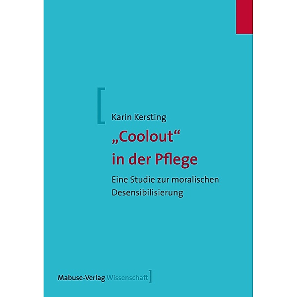 Coolout in der Pflege / Mabuse Wissenschaft Bd.114, Karin Kersting