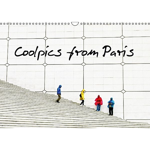 Coolpics from Paris (Wandkalender 2014 DIN A3 quer), Joanna Lemanska aka MissCoolpics