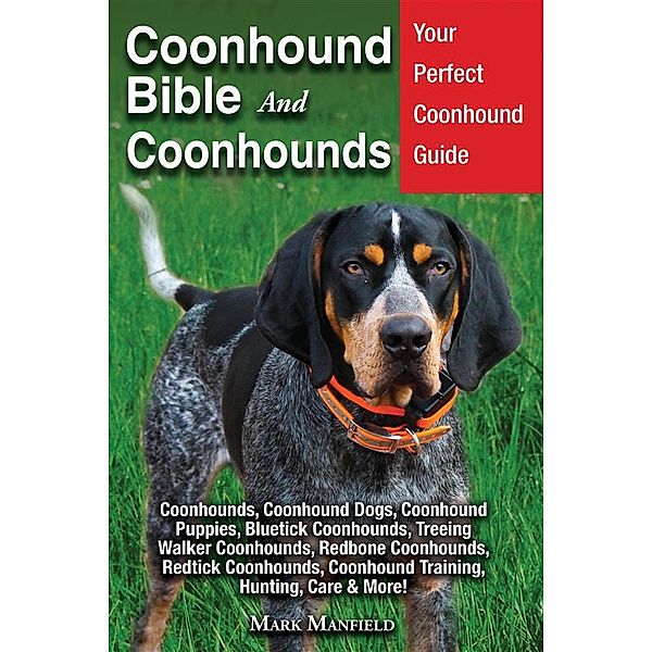 Coonhound Bible and Coonhounds, Mark Manfield