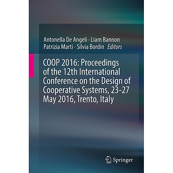 COOP 2016: Proceedings of the 12th International Conference on the Design of Cooperative Systems, 23-27 May 2016, Trento, Italy