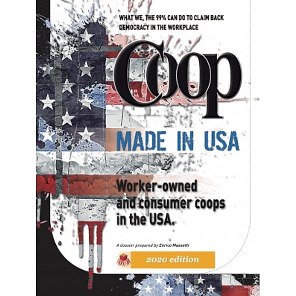 Coop made in USA Worker-Owned Consumer Coops in the USA., Enrico Massetti