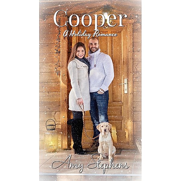 Cooper: A Holiday Romance, Amy Stephens