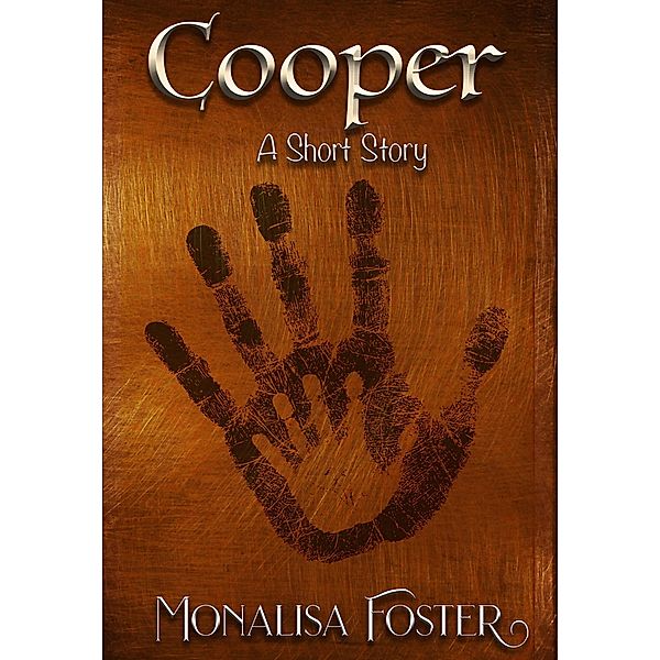 Cooper: A Short Story, Monalisa Foster