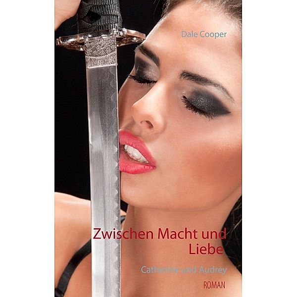 Cooper, D: Zwischen Macht und Liebe