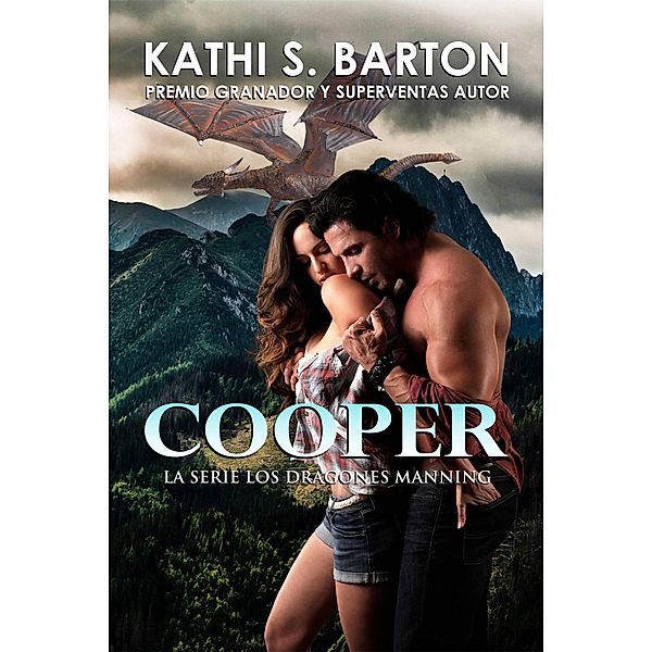 Cooper (La serie Los Dragones Manning, #1) / La serie Los Dragones Manning, Kathi S. Barton