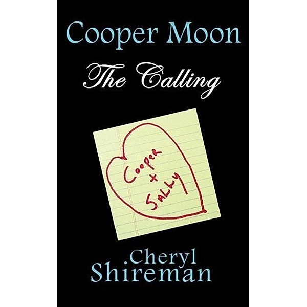 Cooper Moon: The Calling, Cheryl Shireman