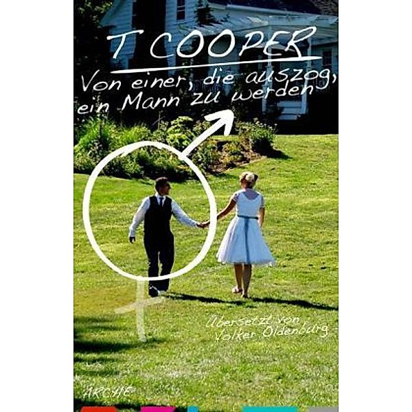 Cooper, T: Von einer, die auszog, ein Mann zu werden, T. Cooper