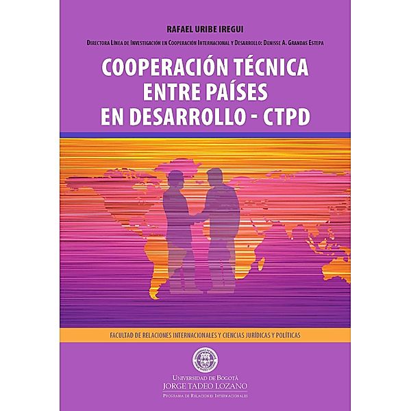 Cooperación técnica entre países en desarrollo - CTPD, Rafael Uribe Iregui