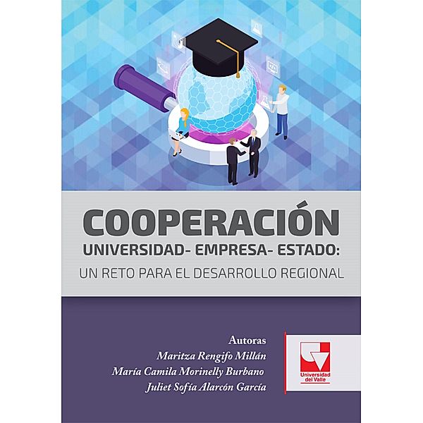 Cooperación Universidad - Empresa - Estado, Maritza Rengifo Millán, María Camila Morinelly Burbano, Juliet Sofía Alarcón García