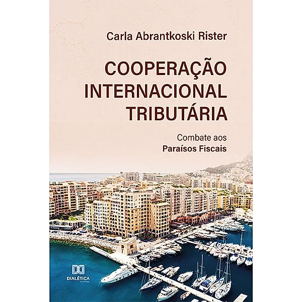 Cooperação Internacional Tributária, Carla Abrantkoski Rister